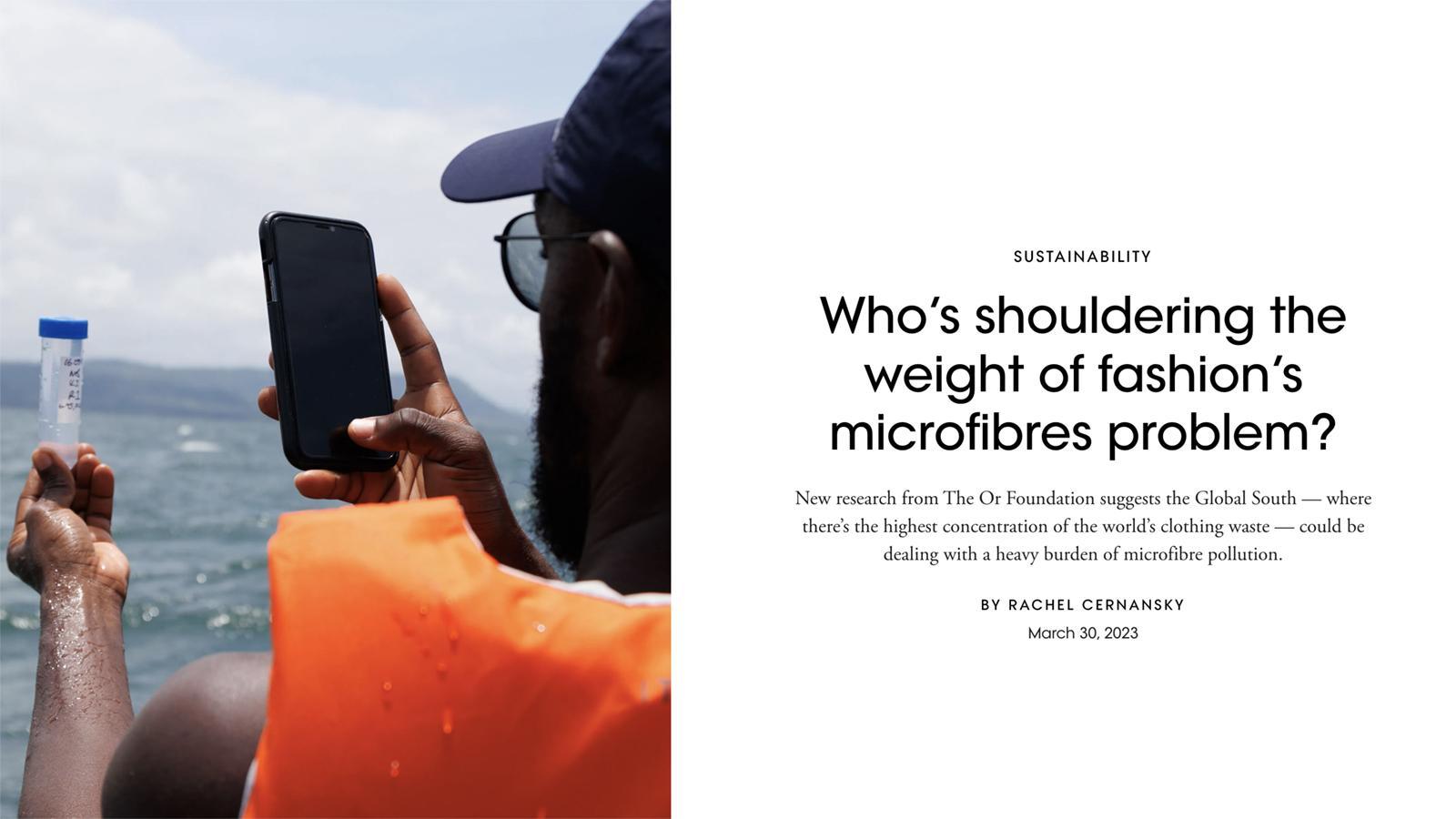 Vogue Business | The Or Foundation's research suggests the Global South could be bearing the brunt of fashion's microfiber pollution.